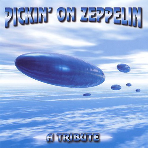 Pickin On Zeppelin - Pickin On Zeppelin: A Tribute