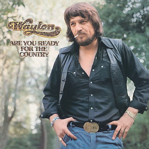 Waylon Jennings - Are You Ready for the Country vinyl record cover