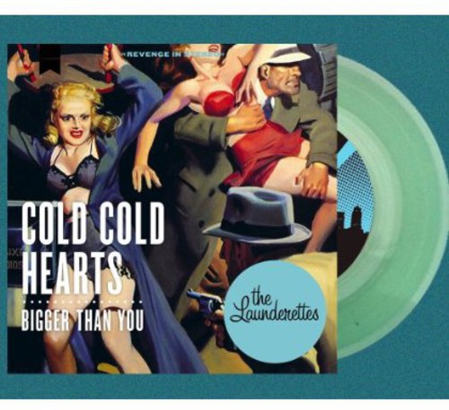 Launderettes - Cold Hearts/Bigger Than You vinyl record cover