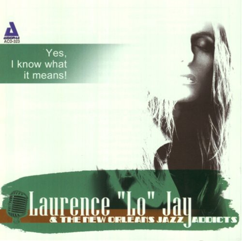 Laurence Jo Jay - Yes I Know What It Means!