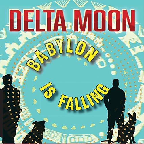 Delta Moon - Babylon Is Falling vinyl record cover