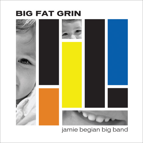 Jamie Begian Big Band - Big Fat Grin