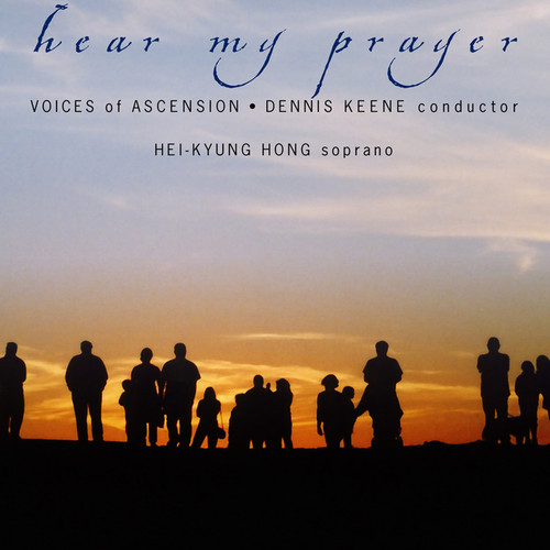 Voices of Ascension Chorus - Hear My Prayer