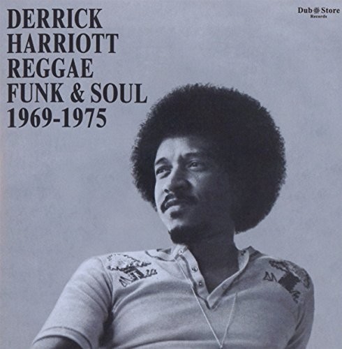 Derrick Harriott Reggae, Funk And Soul 1969-1975