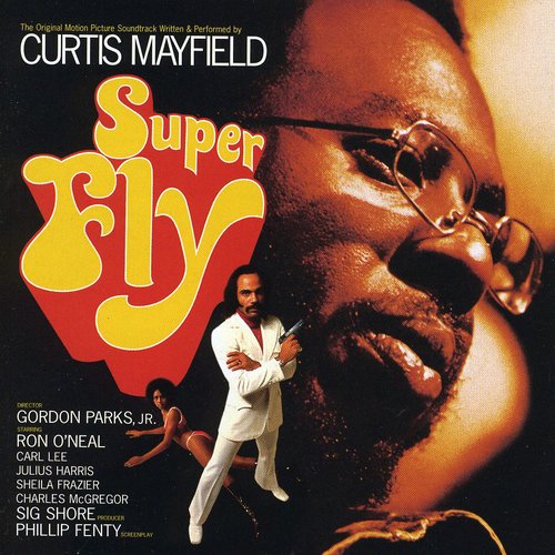Super Fly (Original Motion Picture Soundtrack) Curtis Mayfield - Super Fly (Original Motion Picture Soundtrack)