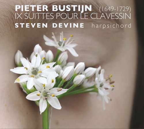 Steven Devine - P. Bustijn: Ix Suittes Pour Le Clavessin