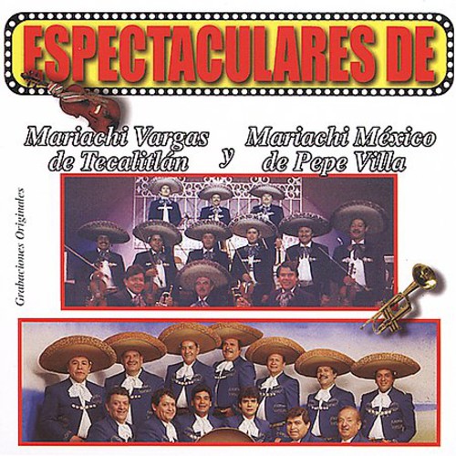 Mariachi Vargas De Tecalitlan/Mariachi Mexico De P - Espectaculares De Mariachi Vargas De Tecalitlan y Mariachi Mexico De Pepe Villa vinyl record cover