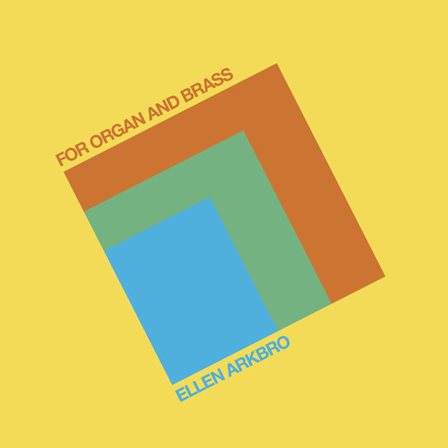 Ellen Arkbro - For Organ & Brass vinyl record cover