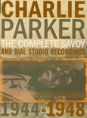 Complete Savoy & Dial Studio Recordings 1944-1948