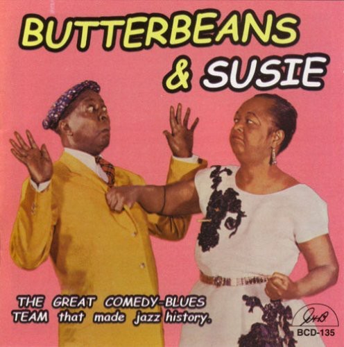 Butterbeans & Susie - Butterbeans and Susie