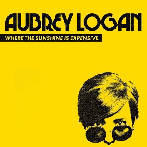 Aubrey Logan - Where The Sunshine Is Expensive vinyl record cover