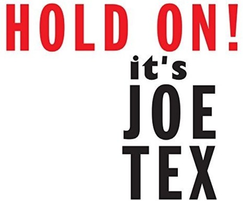 Hold on It's Joe Tex