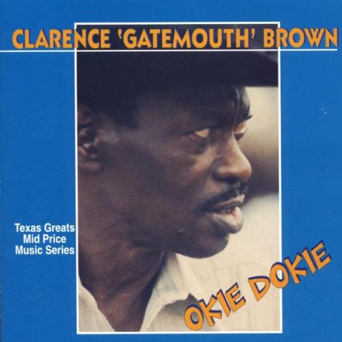 Clarence 'Gatemouth' Brown - Okie Dokie