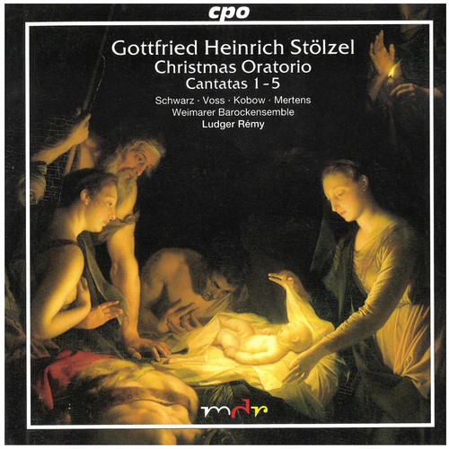 G.H. STOLZEL - Christmas Oratorio 1-5