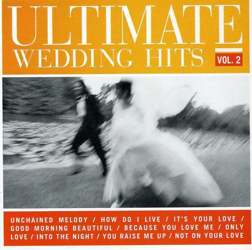 Ultimate Wedding Hits - Ultimate Wedding Hits, Vol.2