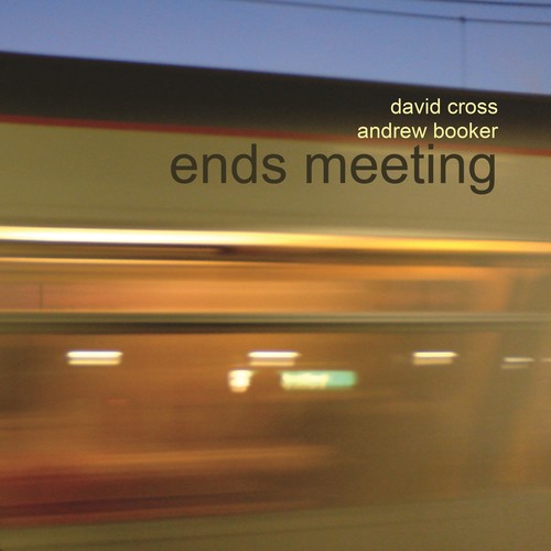 David Cross / Booker,Andrew - Ends Meeting vinyl record cover
