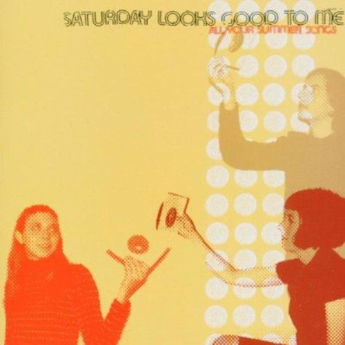 Saturday Looks Good To Me - All Your Summer Songs vinyl record cover