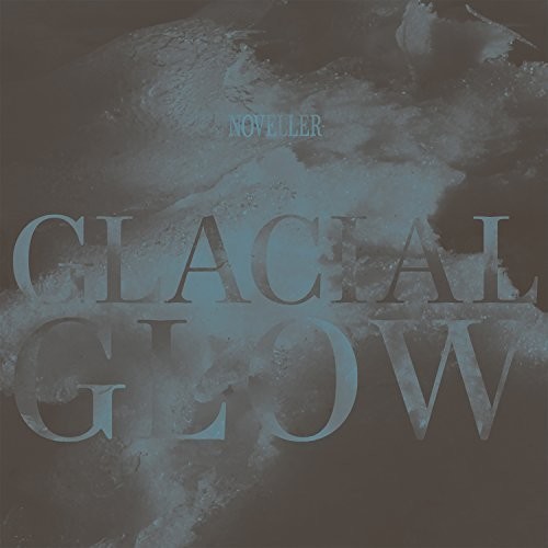 Noveller - Glacial Glow vinyl record cover