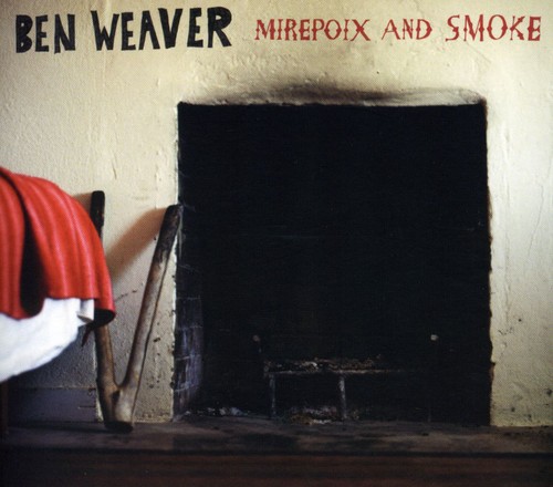 Ben Weaver - Mirepoix & Smoke