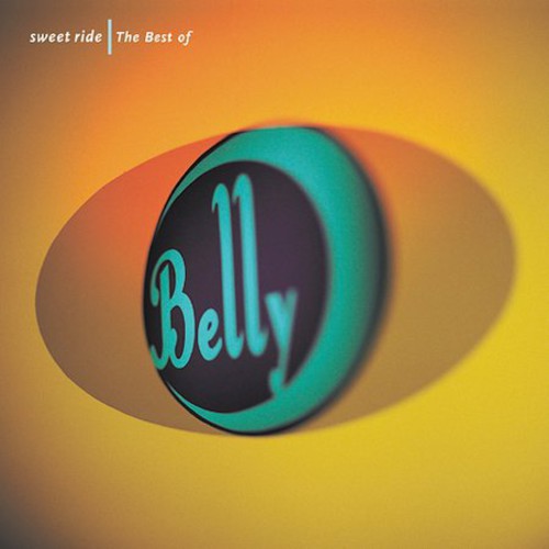 Belly - Sweet Ride: The Best Of Belly