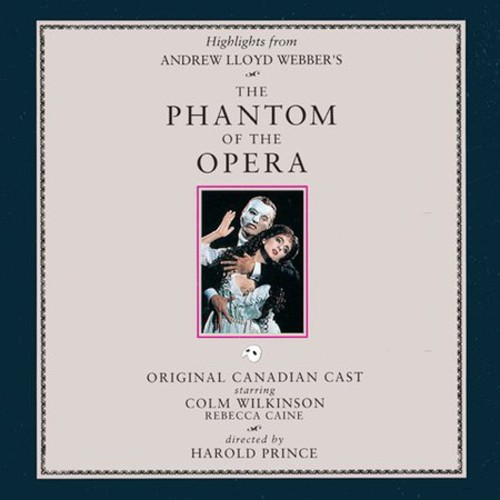 Andrew Lloyd Webber - Phantom of the Opera / Orig Canadian Cast