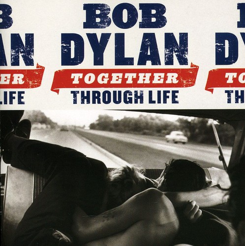 Bob Dylan - Together Through Life