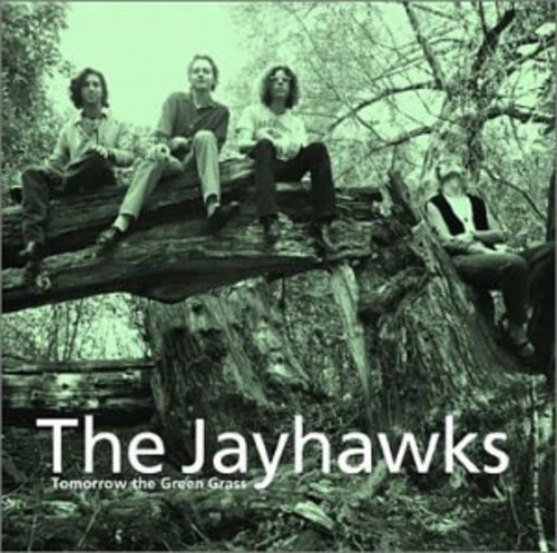 The Jayhawks - Tomorrow the Green Grass