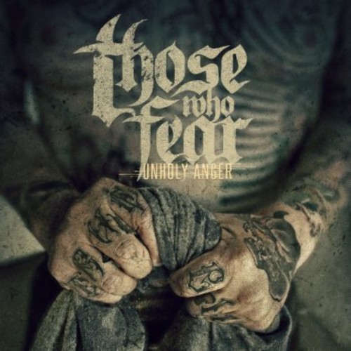 Those Who Fear - Unholy Anger
