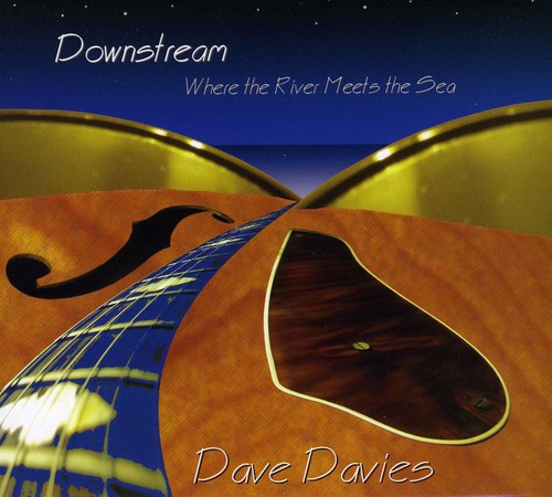 Dave Davies - Downstream Where the River Meets the Sea