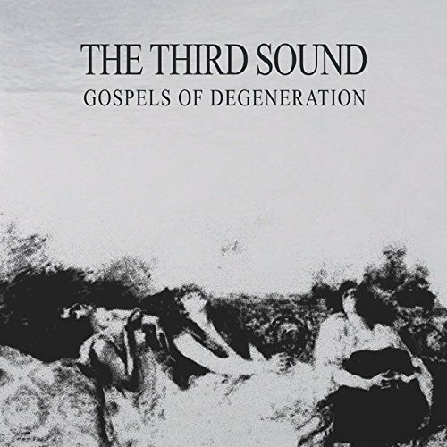 Third Sound - Gospels Of Degeneration vinyl record cover