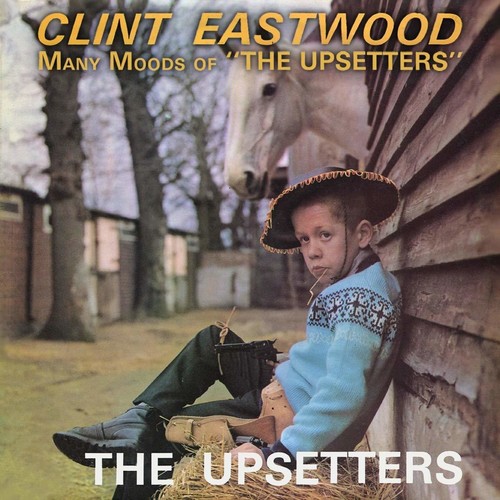 Lee Perry & The Upsetters - Clint Eastwood / Many Moods Of The Upsetters vinyl record cover