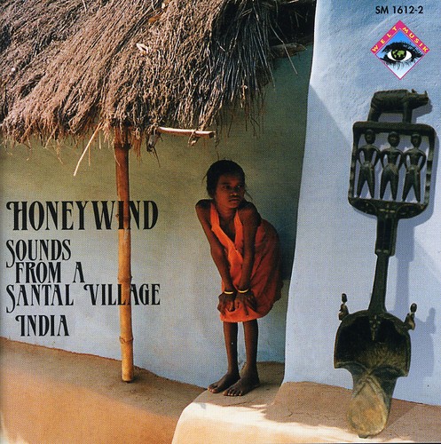 Honeywind - Sounds from a Santal Vill