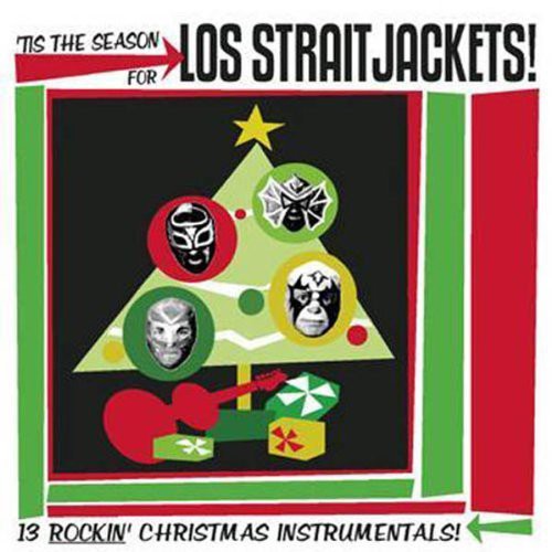 Los Straitjackets - Tis the Season for