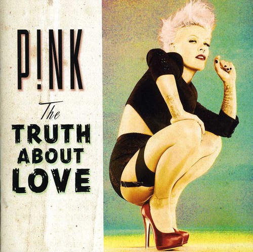 P!NK - The Truth About Love