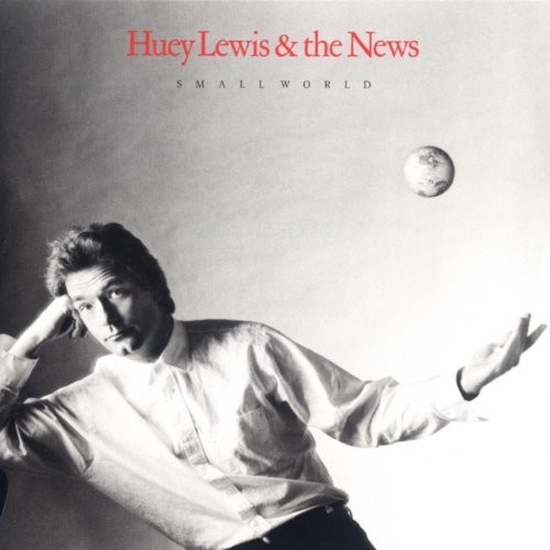 Huey Lewis & News - Small World