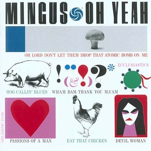 Charles Mingus - Oh Yeah [Import]