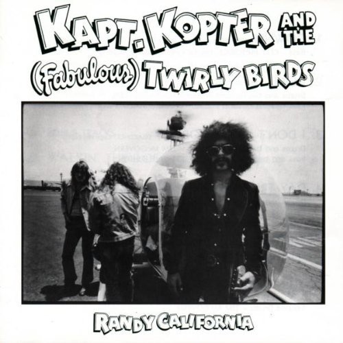 Randy California - Kapt. Kopter & The (Fabulous) Twirly Birds vinyl record cover