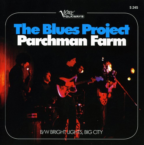 Blues Project - Parchman Farm/Bright Lights, Big City