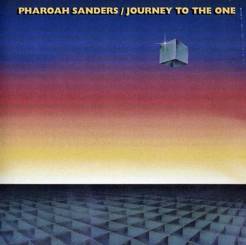 Pharoah Sanders - Journey to the One