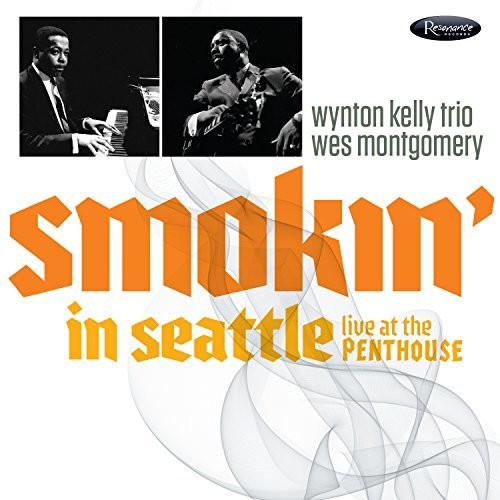 Wes Montgomery / Wynton Kelly Trio - Smokin' In Seattle: Live At The Penthouse vinyl record cover