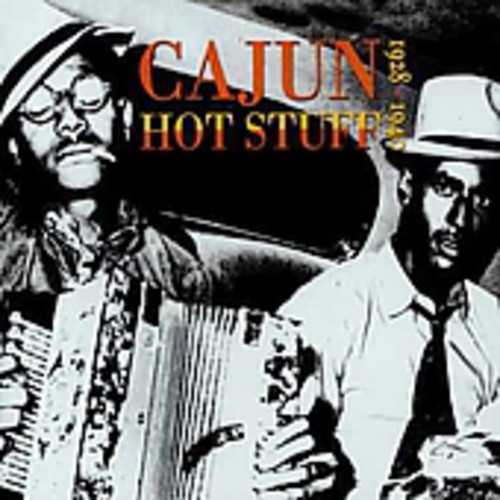 Cajun Hot Stuff 1928-40 - Cajun Hot Stuff 1928-1940 vinyl record cover