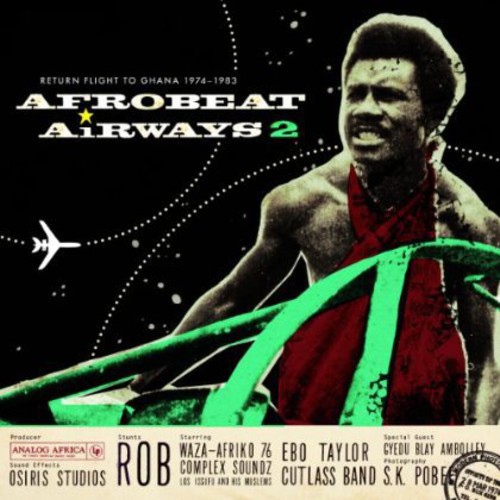 Afrobeat Airways 2 Return Flight To Ghana 1974-83 - Afrobeat Airways 2: Return Flight to Ghana 1974-83 vinyl record cover