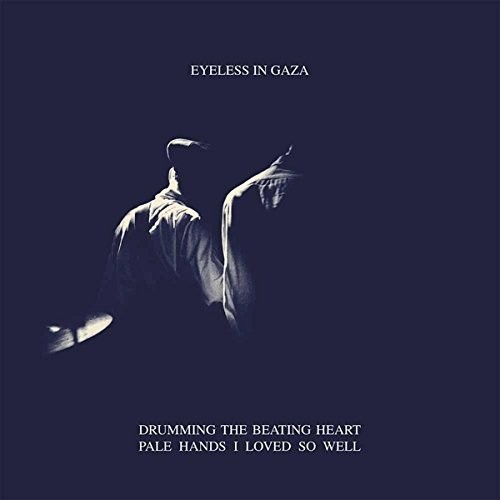 Drumming In The Beating Heart / Pale Hands Loved So Well