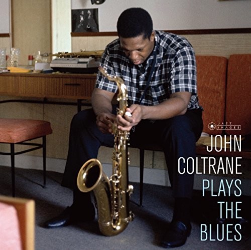 John Coltrane - Plays The Blues (Cover Photo By Jean-Pierre Leloir)