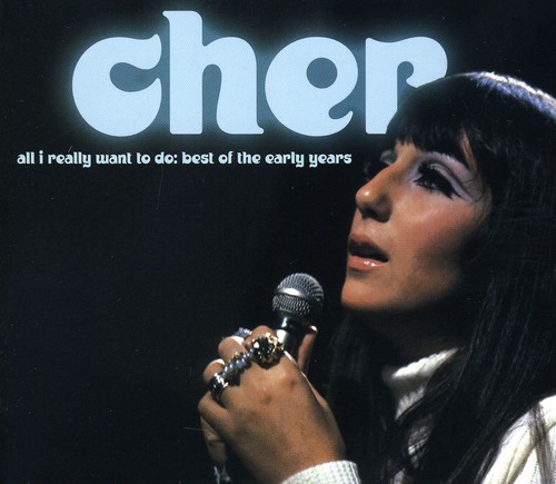 Cher - All I Really Want to Do: Best of the Early Years