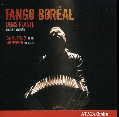D. Plante - Tango Boreal: Music for Bandonean