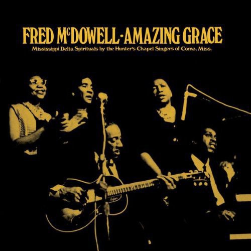 Fred Mcdowell - Amazing Grace vinyl record cover
