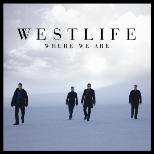 Westlife - Where We Are [Import]