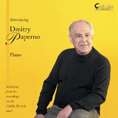 DMITRY PAPERNO - Selections from the Artist's Cedille Recordings