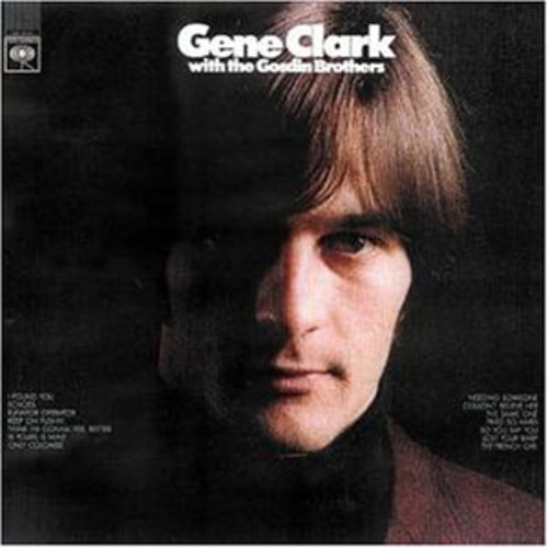 Gene Clark - Gene Clark With The Gosdin Brother
